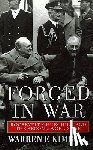 Kimball, Warren F. - Forged in War