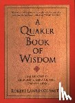 Smith, Robert Lawrence - The Quaker Book of Wisdom