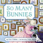 Walton, Rick - So Many Bunnies: A Bedtime ABC and Counting Book: An Easter and Springtime Book for Kids