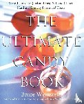 Weinstein, Bruce, Scarbrough, Mark - The Ultimate Candy Book