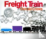 Crews, Donald - Freight Train