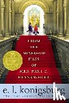 Konigsburg, E. L. - From the Mixed-Up Files of Mrs. Basil E. Frankweiler