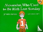 Viorst, Judith - Viorst, J: Alexander, Who Used to Be Rich Last Sunday