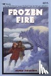 Houston, James - Frozen Fire: A Tale of Courage