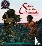 San Souci, Robert D. - Sukey and the Mermaid