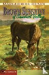 Henry, Marguerite - Brown Sunshine of Sawdust Valley