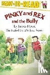 Howe, James - Pinky and Rex and the Bully: Ready-To-Read Level 3