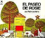 Hutchins, Pat - El Paseo de Rosie (Rosie's Walk)