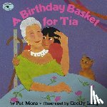 Mora, Pat - A Birthday Basket for Tia