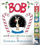 Boynton, Sandra - Bob: And 6 More Christmas Stories