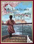 Peacock, Louise - At Ellis Island: A History in Many Voices