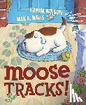 Wilson, Karma - Moose Tracks!
