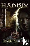 Haddix, Margaret Peterson - Among the Betrayed
