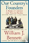 Bennett, William J. - Our Country's Founders