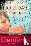 Clements, Andrew - The Last Holiday Concert