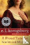 Konigsburg, E. L. - A Proud Taste for Scarlet and Miniver