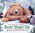 Wilson, Karma - Wilson, K: Bear Stays Up for Christmas