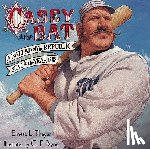 Thayer, Ernest L. - Casey at the Bat: A Ballad of the Republic Sung in the Year 1888