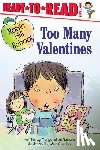 McNamara, Margaret - Too Many Valentines: Ready-To-Read Level 1