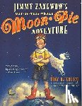 Diterlizzi, Tony - Jimmy Zangwow's Out-Of-This-World Moon-Pie Adventure