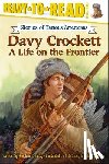 Krensky, Stephen - Davy Crockett: A Life on the Frontier (Ready-To-Read Level 3)