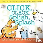 Cronin, Doreen - Click, Clack, Splish, Splash: Click, Clack, Splish, Splash