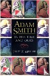 Muller, Jerry Z. - Adam Smith in His Time and Ours