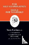 Kierkegaard, Søren - For Self-Examination / Judge For Yourself!