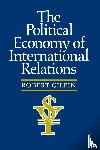 Gilpin, Robert G. - The Political Economy of International Relations