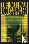 Proctor, Robert - The Nazi War on Cancer