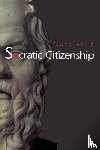 Villa, Dana - Socratic Citizenship