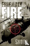 Snook, Scott A. - Friendly Fire