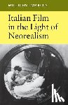 Marcus, Millicent - Italian Film in the Light of Neorealism