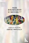Gutmann, Amy, Thompson, Dennis F. - Why Deliberative Democracy?