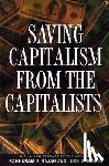 Raghuram G. Rajan, Luigi Zingales - Saving Capitalism from the Capitalists