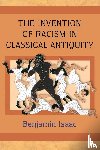 Isaac, Benjamin - The Invention of Racism in Classical Antiquity