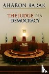 Barak, Aharon - The Judge in a Democracy