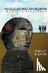 Brown, Wendy - Regulating Aversion