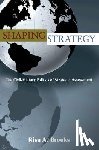 Brooks, Risa - Shaping Strategy