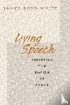 White, James Boyd - Living Speech