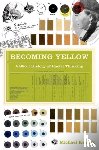 Keevak, Michael - Becoming Yellow