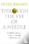Brown, Peter - Through the Eye of a Needle