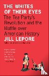 Lepore, Jill - The Whites of Their Eyes
