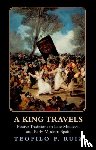 Ruiz, Teofilo F. - A King Travels