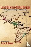 Mignolo, Walter D. - Local Histories/Global Designs