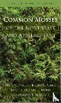 McKnight, Karl B, Rohrer, Joseph R., Ward, Kirsten McKnight, Perdrizet, Warren J. - Common Mosses of the Northeast and Appalachians