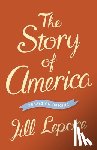 Lepore, Jill - The Story of America