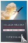Narang, Vipin - Nuclear Strategy in the Modern Era
