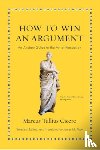 Cicero, Marcus Tullius - How to Win an Argument