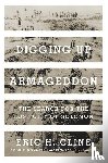 Cline, Eric H. - Digging Up Armageddon